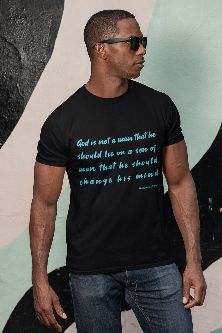 God Is Not A Man That He Should Lie Men's Tee