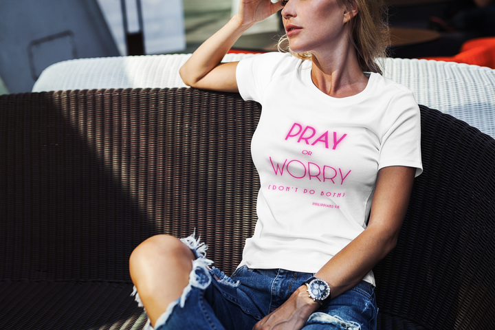 Pray or Worry Women's Tee